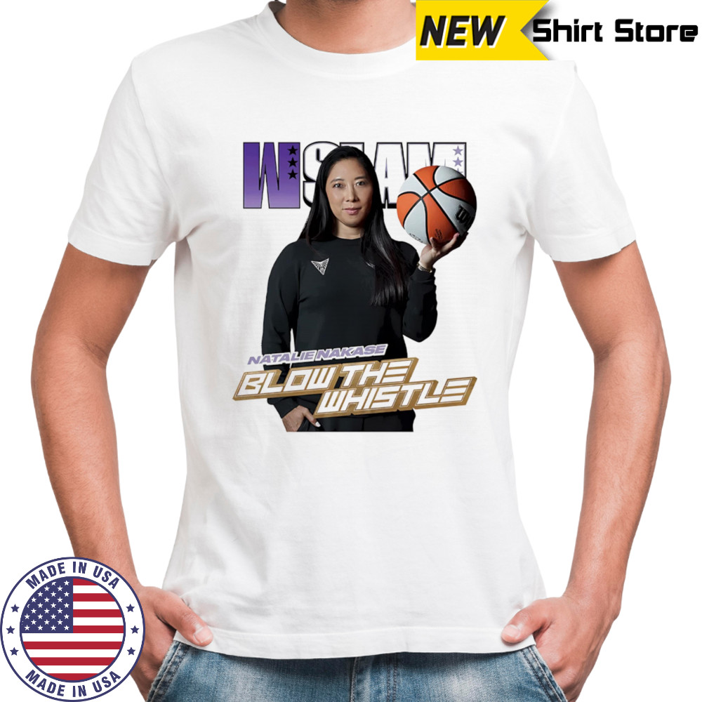 WSLAM Natalie Nakase blow the whistle shirt