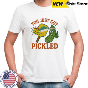 You just got pickled pickleball shirt