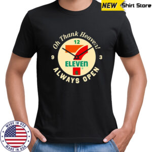 7-Eleven Oh Thank Heaven Always Open Clock T-shirt