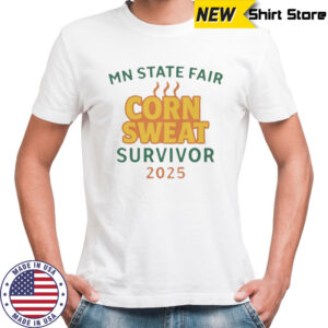 Awesome MN State Fair Corn Sweat Survivor 2025 T-Shirt