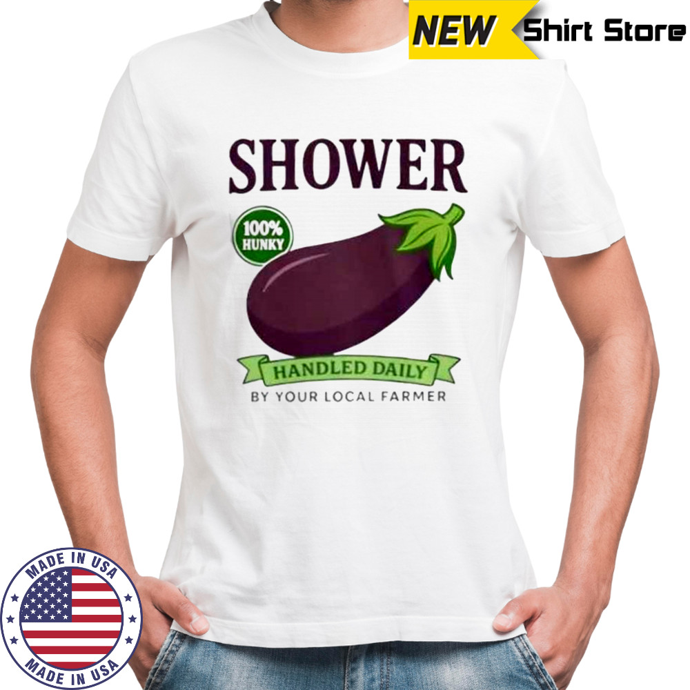 Awesome Shower Vintage Eggplant Handled Daily By Your Local Farmer T-Shirt