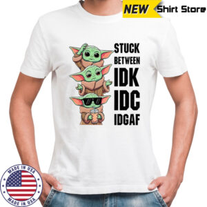 Baby Yoda stuck between IDK IDC IDGAF shirt