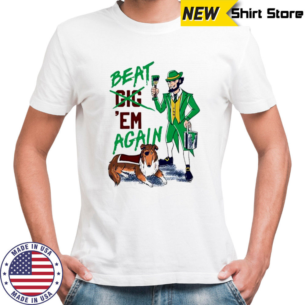 Beat ’em again Notre Dame Fighting Irish vs Mississippi State Bulldogs shirt