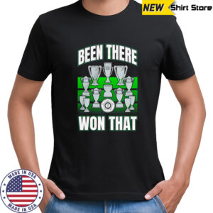Been there won that trophies shirt