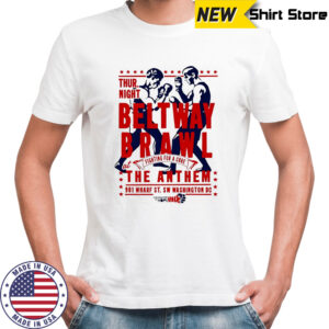 Beltway Brawl The Anthem 901 Wharf St. SW Washington DC shirt