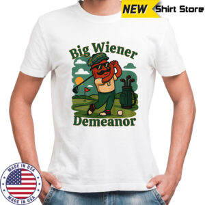 Big Golf Wiener Demeanor shirt