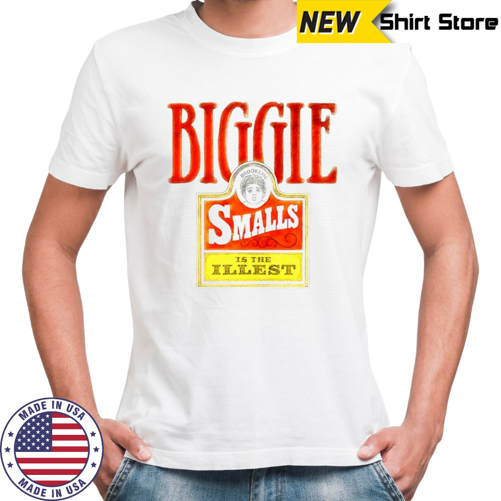 BIggie Smalls is the illest shirt