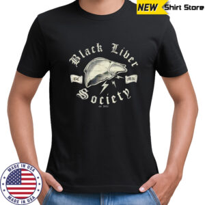 Black Liver Society shirt