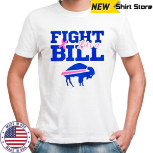 Breast Cancer Awareness Fight Like A Buffalo Bills T-Shirt