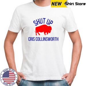 Buffalo Bills Shut Up Cris Collinsworth Bills Mafia 2025 shirt
