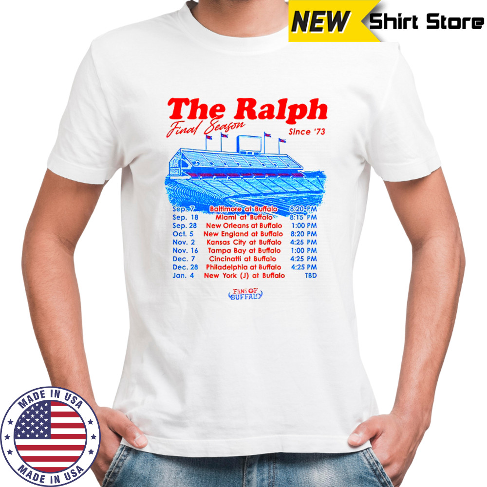 Buffalo Bills The Ralph Final Season since’73 shirt