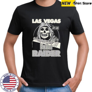 Buffet Las Vegas Raider your time has come shirt