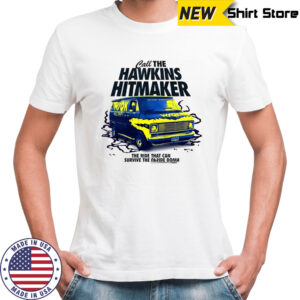 Call the Hawkins Hitmaker shirt