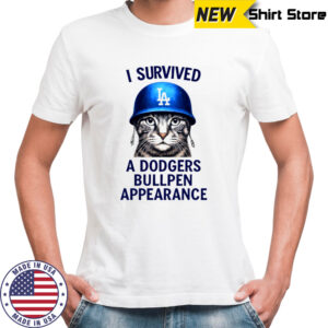 Cat Los Angeles Dodgers I survived a Dodgers bullpen appearance shirt