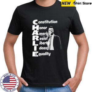 Charlie Kirk Constitution Honor America Resist Liberty Ideas Equality Assassination T-shirt