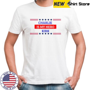 Charlie Kirk is my Hero shirt