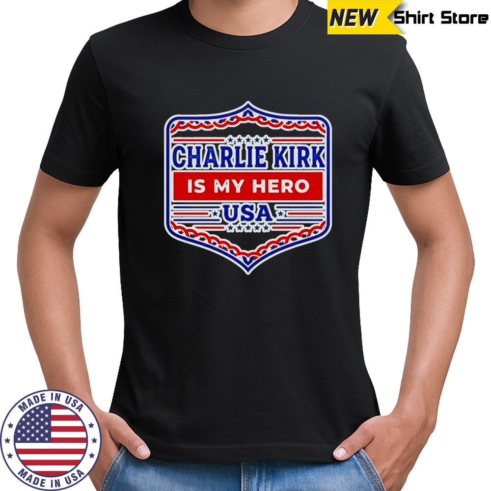 Charlie Kirk is My Hero USA shirt