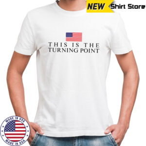 Charlie Kirk USA flag this is the turning point shirt