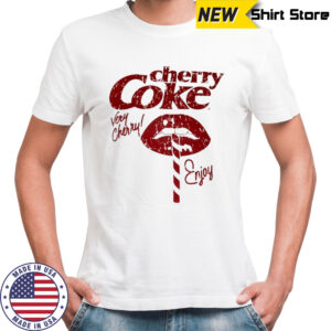 Cherry Coke very cherry Enjoy shirt