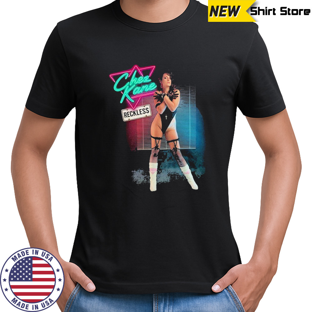 Chez Kane Reckless T-shirt