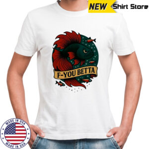 D-you Betta Grumpy Betta shirt