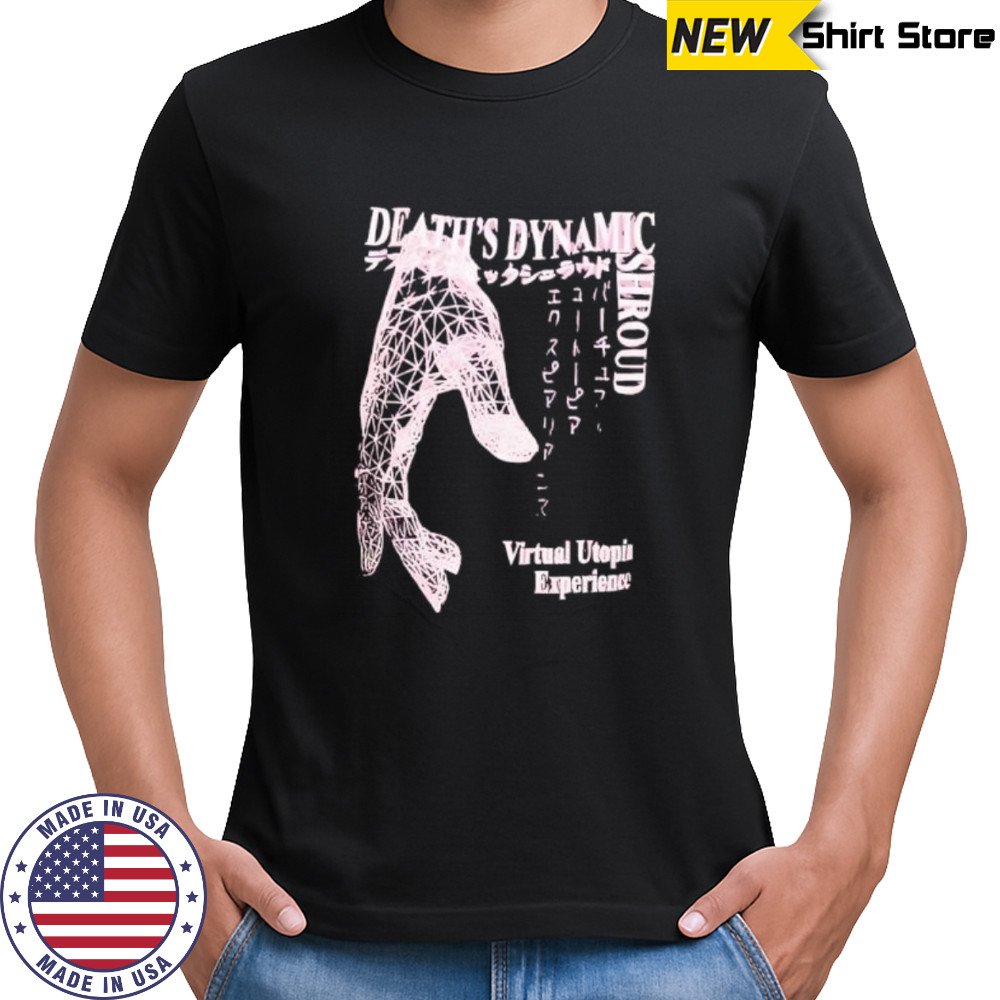 Deaths Dynamic Shroud Virtual Utopia Experience Japanese Text shirt