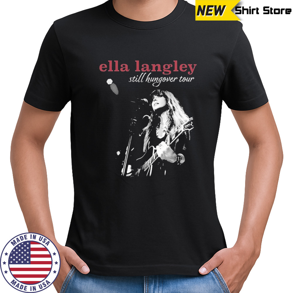 Ella Langley 2025 Still Hungover Tour T-shirt
