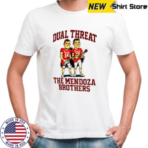 Fernando Mendoza Indiana Hoosiers Dual Threat The Mendoza Brother shirt