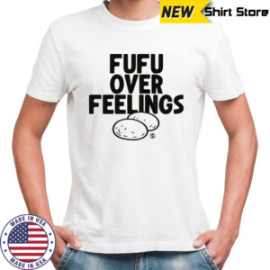 Festus Ezeli Fufu Over Feelings T-shirt