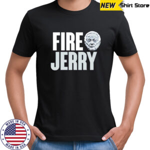 Fire Jerry Dallas Cowboys shirt