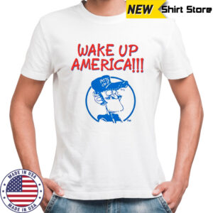 Gary Burbank wake up America shirt