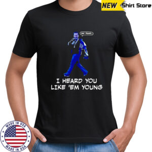 Gavin Newsom say Trump I heard you like em young shirt