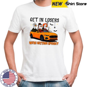 Get In Losers Goose We’re Getting Spooky Happy Halloween 2025 shirt