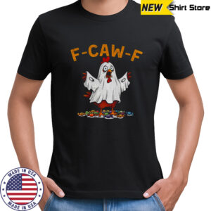 Ghost F-CAW-F Chicken political parody Halloween shirt