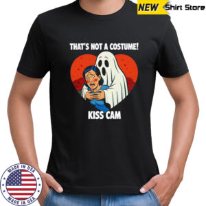 Ghost that’s not a costume kiss cam Halloween shirt