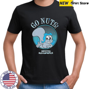 Go nuts rocky Bullwinkle shirt