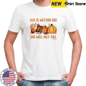Halloween God is within her she will not fall shirt