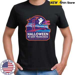 Halloween in San Francisco Haunted Golden shirt