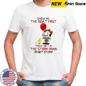 Halloween Snoopy and Woodstock show me the boat first then I get in the storm drain i’m not stupid shirt