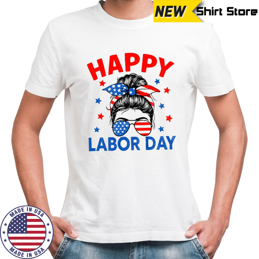 Happy Labor Day Messy Bun USA Flag shirt