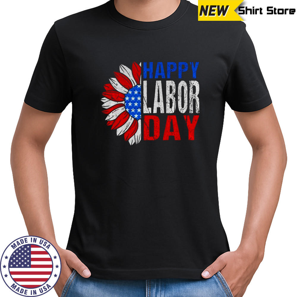 Happy labor Day shirt