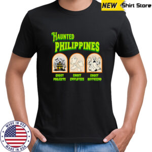 Haunted Philippines Halloween Filipino Sarcasm shirt