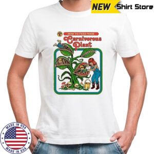 How To Feed Your Carnivorous Plant T-shirt