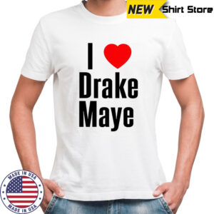 I love Drake Maye heart shirt