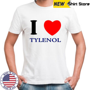 I love Tylenol Trump shirt