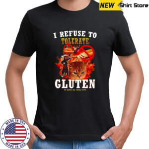 I refuse to tolerate gluten cat shirt
