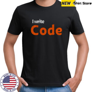 I write code shirt