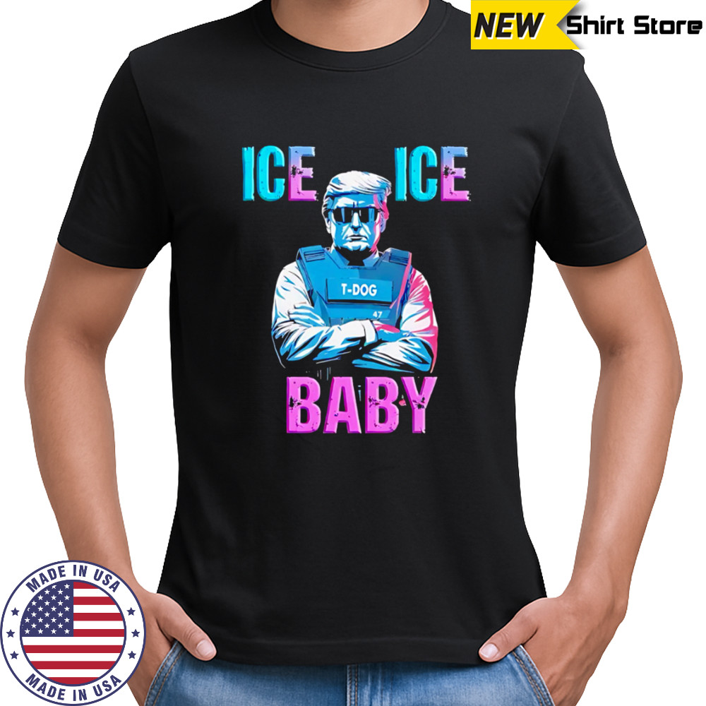 Ice Ice Baby Donald Trump T-Dog Bulletproof Vest shirt