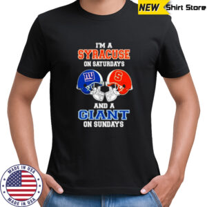 I’m A Syracuse Orange On Saturdays And A New York Giants On Sundays Helmet 2025 Shirt