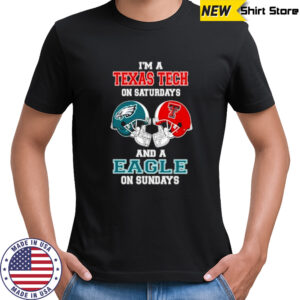 I’m A Texas Tech Red Raiders On Saturdays And A Philadelphia Eagles On Sundays Helmet 2025 Shirt